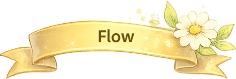 Flow